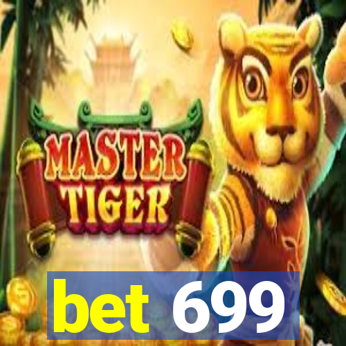 bet 699